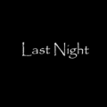 Last Nightİ_Last NightϷİ